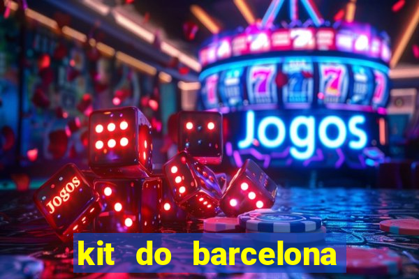 kit do barcelona dls 19